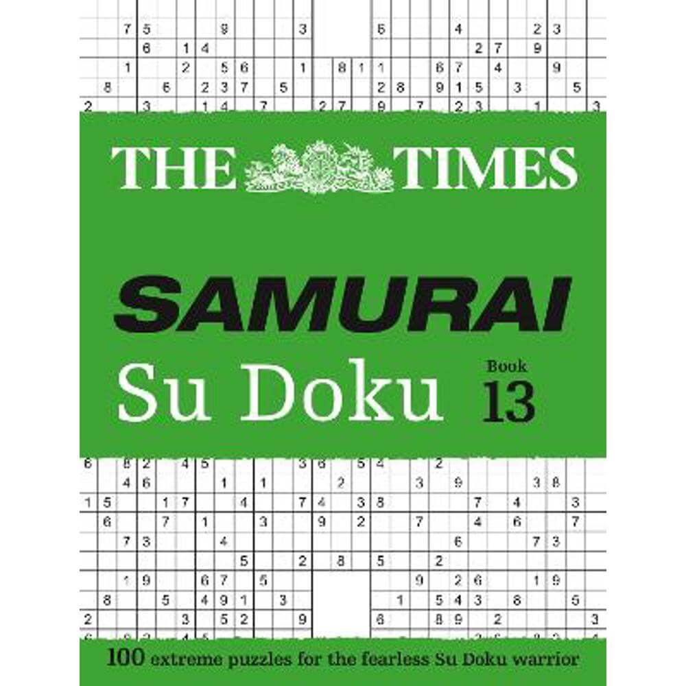 The Times Samurai Su Doku 13: 100 extreme puzzles for the fearless Su Doku warrior (The Times Su Doku) (Paperback) - The Times Mind Games